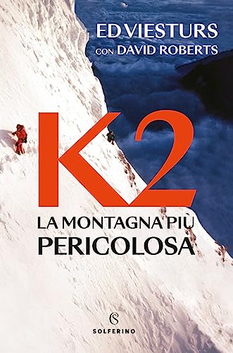 Stock image for K2. La montagna pi pericolosa della Terra for sale by medimops