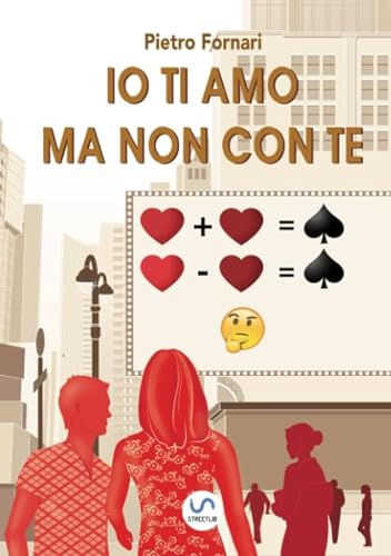 Stock image for Io ti amo ma non con te (Italian Edition) for sale by libreriauniversitaria.it