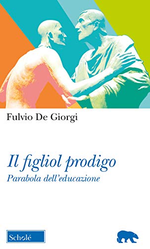 9788828400325: Il figliol prodigo. Parabola dell'educazione (Orso blu)