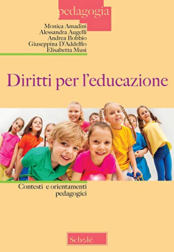 Stock image for Diritti per l'educazione. Contesti e orientamenti pedagogici (Italian) for sale by Brook Bookstore