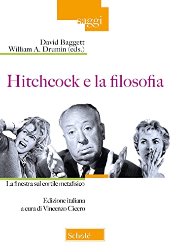 Stock image for Hitchcock e la filosofia. La finestra sul cortile metafisico (Saggi) for sale by libreriauniversitaria.it
