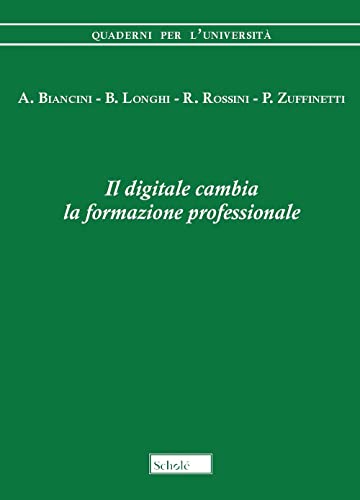 Stock image for Il digitale cambia la formazione professionale (Quaderni per l'universit) for sale by libreriauniversitaria.it