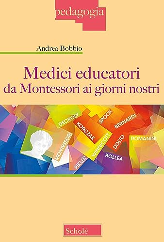 Beispielbild fr Medici educatori da Montessori ai giorni nostri (Pedagogia) zum Verkauf von libreriauniversitaria.it