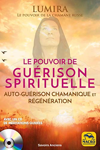 Beispielbild fr Le pouvoir de gurison spirituelle: Auto-gurison chamanique et rgnration. Avec Un CD de mditations guides zum Verkauf von Ammareal