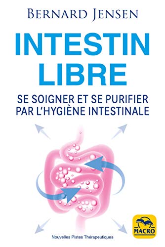 Beispielbild fr Intestin libre: Se soigner et se purifier par l'hygine intestinale zum Verkauf von Gallix