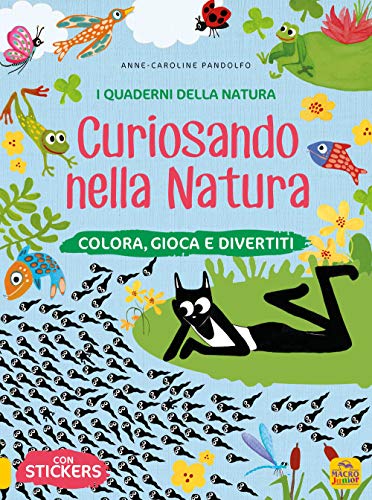 Beispielbild fr Curiosando nella natura. I quaderni della natura. Colora, gioca e divertiti. Con adesivi zum Verkauf von Brook Bookstore