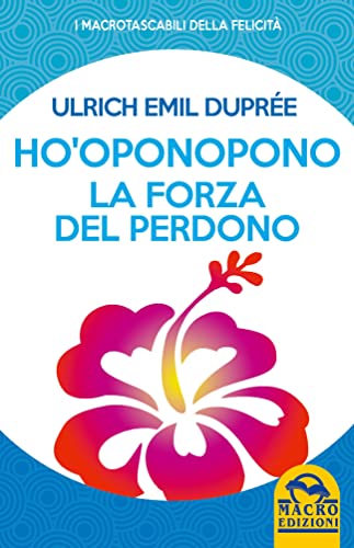 Stock image for Ho'Oponopono. La forza del perdono (I Macro tascabili della felicit) for sale by libreriauniversitaria.it