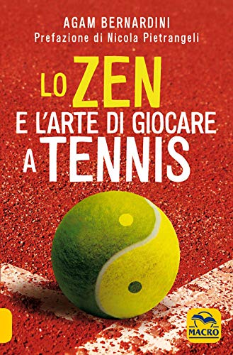 9788828504467: Lo zen e l'arte di giocare a tennis