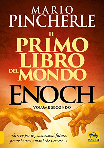 9788828504566: Il primo libro del mondo. Enoch (Vol. 2) (Antiche conoscenze)