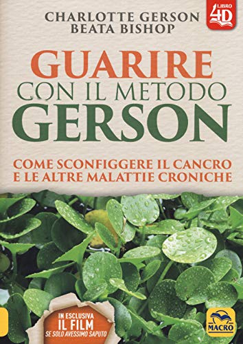 Stock image for GUARIRE CON IL METODO GERSON N.E. for sale by libreriauniversitaria.it