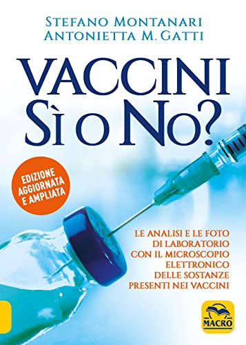 Imagen de archivo de Stefano Montanari / Antonietta M. Gatti - Vaccini Si' O No? (1 BOOKS) a la venta por medimops