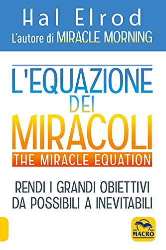 9788828505105: L'equazione dei miracoli. The Miracle Equation (Essere Felici)