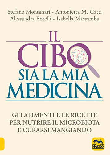 Imagen de archivo de Il Cibo Sia La Mia Medicina. Gli Alimenti E Le Ricette Per Nutrire Il Microbiota E Curarsi Mangiando a la venta por libreriauniversitaria.it