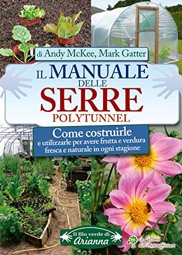 Stock image for Il manuale delle serre Polytunnel. Nuova ediz. for sale by libreriauniversitaria.it