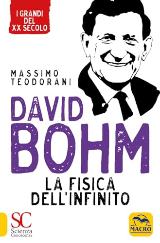 9788828509929: David Bohm. La fisica dell'infinito (Scienza e conoscenza)