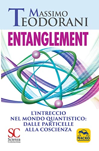 Imagen de archivo de Entanglement. L'intreccio nel mondo quantistico: dalle particelle alla coscienza a la venta por Brook Bookstore