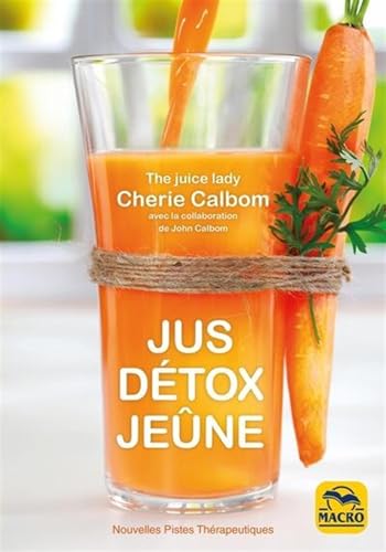 Imagen de archivo de Jus, Dtox, Jene: Pour se purifier et se dbarrasser des toxines a la venta por Gallix