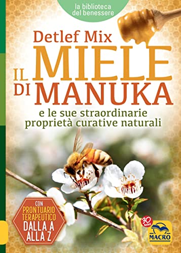 Immagine dell'editore per Il miele di manuka e le sue straordinarie propriet curative naturali venduto da libreriauniversitaria.it