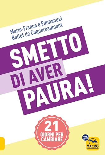 Beispielbild fr Smetto di aver paura! 21 giorni per cambiare zum Verkauf von libreriauniversitaria.it