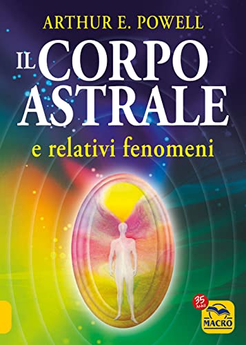 Stock image for Il corpo astrale e relativi fenomeni (Nuova saggezza) for sale by libreriauniversitaria.it