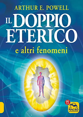 Stock image for Il doppio eterico e altri fenomeni (Nuova saggezza) for sale by libreriauniversitaria.it