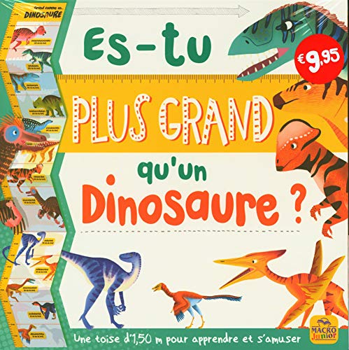 Beispielbild fr Es-tu plus grand qu'un dinosaure ?: Une toise d'1,50 m pour apprendre et s'amuser zum Verkauf von WorldofBooks