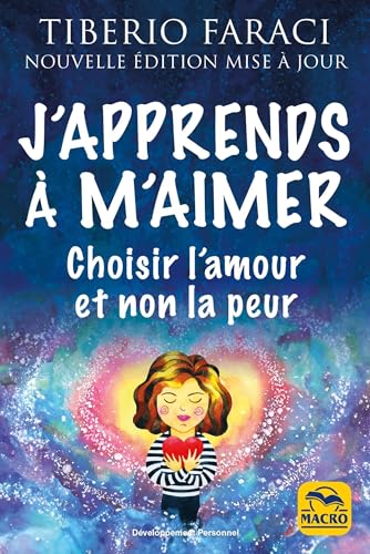 9788828595663: J'apprends  m'aimer: Choisir l'amour et non la peur