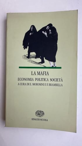 9788828602330: La mafia. Economia, politica, societ (I libri da leggere)