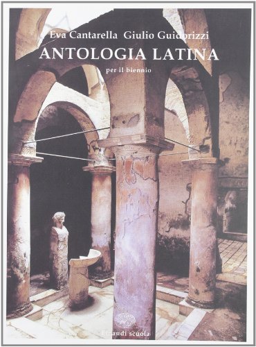 Stock image for Antologia latina. Per le Scuole superiori for sale by medimops