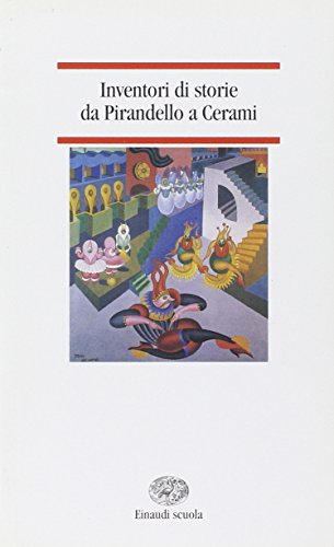 Beispielbild fr Inventori di storie. Da Pirandello a Cerami (Letture per la scuola media) zum Verkauf von medimops