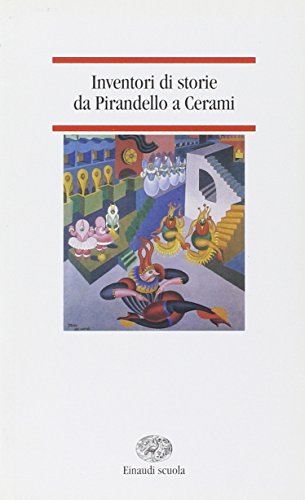 Imagen de archivo de Inventori di storie. Da Pirandello a Cerami (Letture per la scuola media) a la venta por medimops