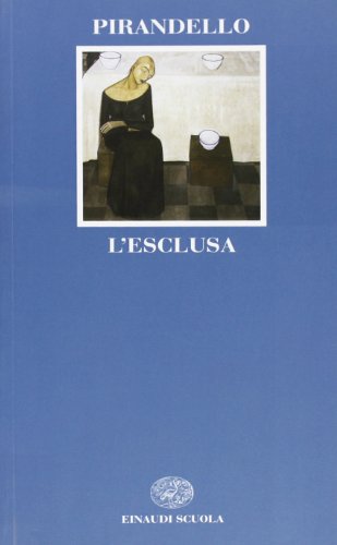 9788828606864: L'esclusa (Letteratura del Novecento)