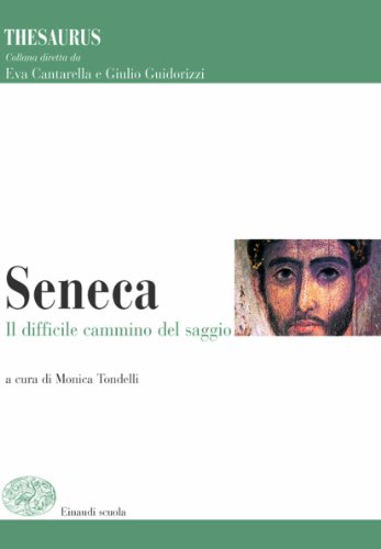 9788828608691: Thesaurus. Seneca. Il difficile cammino del saggio. Per i Licei e gli Ist. magistrali
