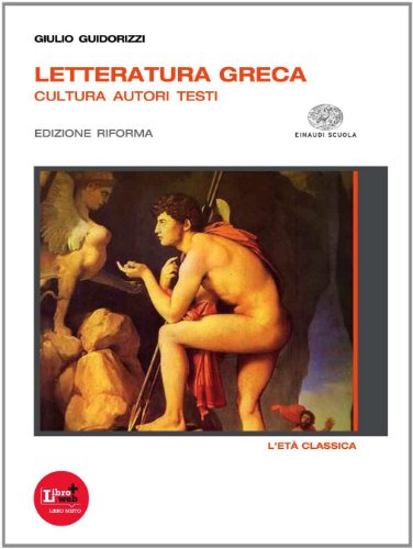 9788828613589: Letteratura greca. Ediz. riforma. Per il Liceo classico. Con espansione online. L'eta classica (Vol. 2)