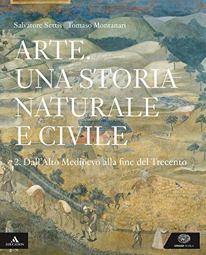 9788828616443: Arte. Una storia naturale e civile. Per i Licei. Con e-book. Con espansione online (Vol. 2)