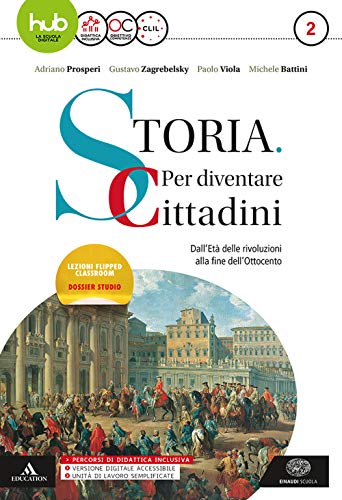 Imagen de archivo de Storia: per diventare cittadini. Per i Licei e gli Ist. magistrali. Con e-book. Con espansione online. Con libro: Atlante geopolitico. Dall'et delle rivoluzioni alla fine dell' '800 (Vol. 2) a la venta por medimops