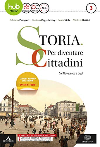 9788828620082: Storia: per diventare cittadini. Per i Licei e gli Ist. magistrali. Con e-book. Con espansione online. Con libri: Atlante geopolitico-History in CLIL modules. Il '900 e oggi (Vol. 3)