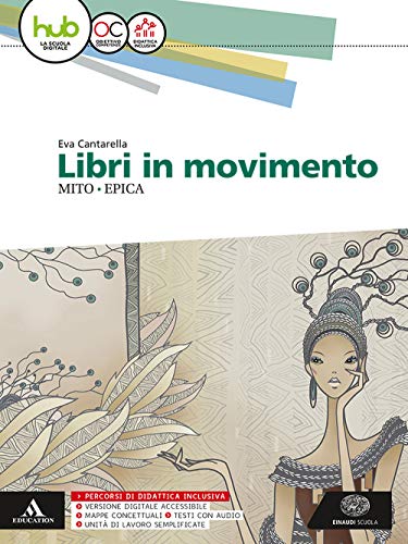 Stock image for Libri in movimento. Mito e epica. Per le Scuole superiori. Con e-book. Con espansione online for sale by medimops