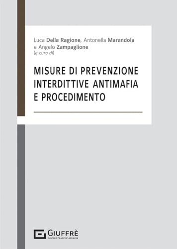 Beispielbild fr Misure di prevenzione, interdittive antimafia e procedimento zum Verkauf von libreriauniversitaria.it