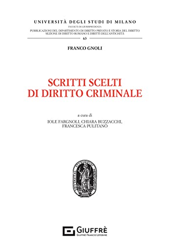 Stock image for Scritti scelti di diritto criminale (Univ. Milano-Fac. di giurisprudenza) for sale by libreriauniversitaria.it