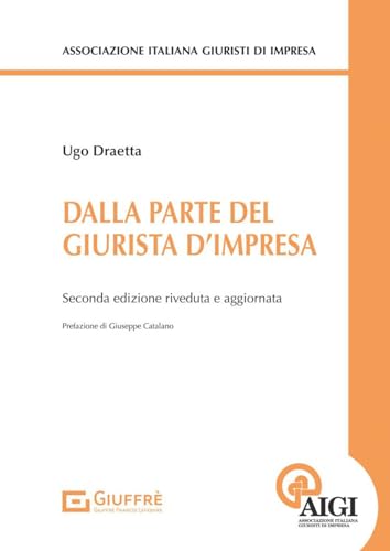 Beispielbild fr Dalla parte del giurista d'impresa (Associazione italiana giuristi d'impresa) zum Verkauf von libreriauniversitaria.it