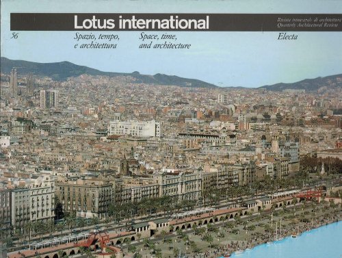 9788828902843: Lotus International. Quarterly Architectural Review. Volume 56. 1987/4. Space, Time, and Architecture