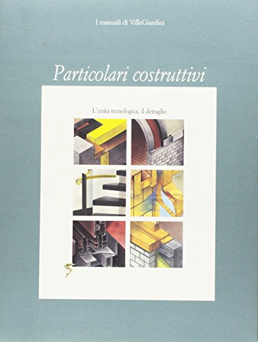 9788828904700: Particolari costruttivi (Libri e manuali di Villegiardini)