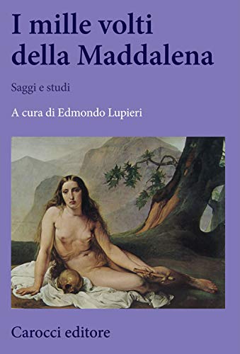 Imagen de archivo de I MILLE VOLTI DELLA MADDALENA a la venta por libreriauniversitaria.it