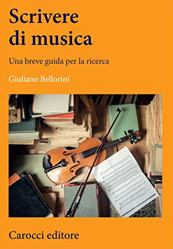 Stock image for Scrivere di musica. Una breve guida per la ricerca (Italian) for sale by Brook Bookstore