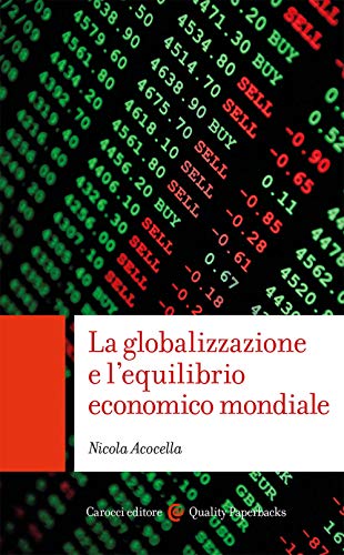 Stock image for La globalizzazione e l'equilibrio economico mondiale for sale by Brook Bookstore