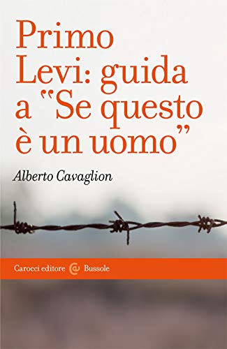 Stock image for Primo Levi: guida a Se questo  un uomo for sale by libreriauniversitaria.it