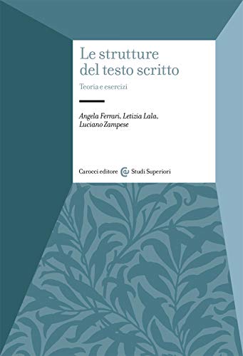 Stock image for Le Strutture Del Testo Scritto. Teoria E Esercizi for sale by libreriauniversitaria.it