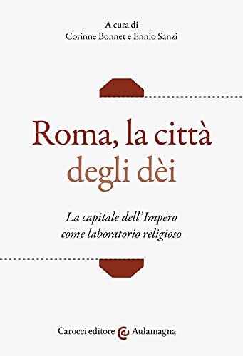 Beispielbild fr ROMA, LA CITTA DEGLI DEI zum Verkauf von libreriauniversitaria.it