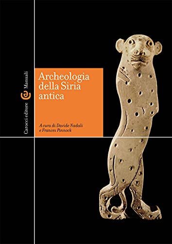 9788829011193: Archeologia della Siria antica (Manuali universitari)